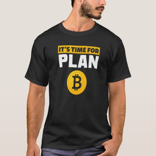 Tijd voor Plan B BTC Crypto Cryptocurrency Bitcoin T-shirt (Voorkant)