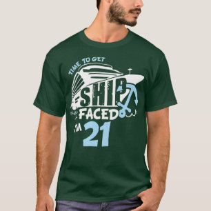 Tijd voor ShipFaced im 21 21st Birthday voor Crui T-shirt