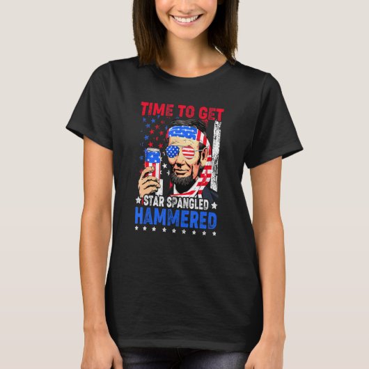 Tijd voor Star Spangled Hammered Abe Lincoln 4th T-shirt (Voorkant)