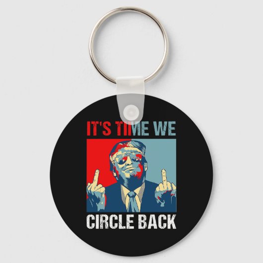 Tijd We Circle Back Trump 2024 Middelvinger Repub Sleutelhanger (Voorkant)