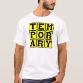 Tijdelijk, kortlopend t-shirt (Voorkant)