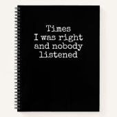 Tijden dat ik gelijk had en niemand luisterde grap notitieboek (Voorkant)