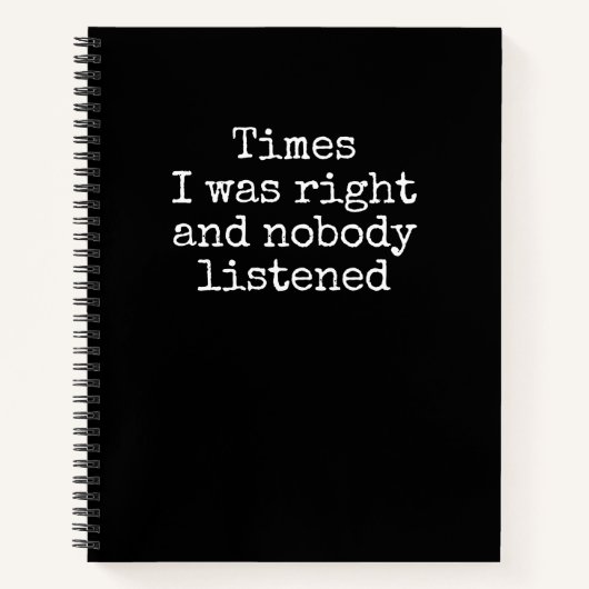 Tijden dat ik gelijk had en niemand luisterde grap notitieboek (Voorkant)