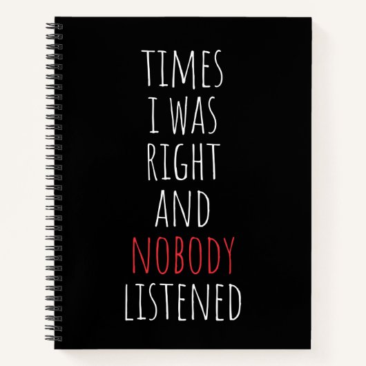 Tijden dat ik gelijk had en niemand luisterde grap notitieboek (Voorkant)