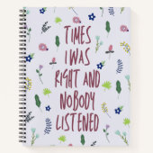 Tijden dat ik gelijk had en niemand luisterde grap notitieboek (Voorkant)