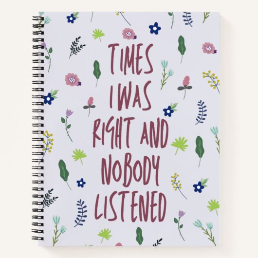 Tijden dat ik gelijk had en niemand luisterde grap notitieboek (Voorkant)