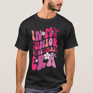 Tijdens Mijn Junior Bruidsmeisje Era Trouwfeest Ba T-shirt
