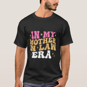 Tijdens mijn schoonmoeder tijdperk trouwdag van zo t-shirt