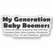 Tijdloze nostalgie: Baby Boomers Retro Quote Sticker (Voorkant)