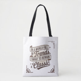 Tijdloze stijl in een wereld van trends tote bag