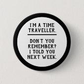 Tijdrever Ronde Button 5,7 Cm (Voorkant)