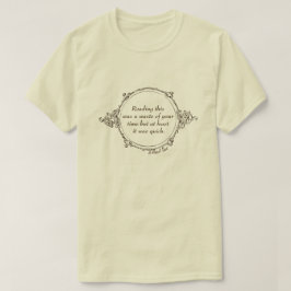 Tijdverspilling - Een MisterP-Shirt T-shirt