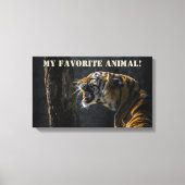 Tijger als mijn favoriete dier! canvas afdruk (Voorkant)