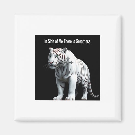 Tijger - Binnen In Me Zit Grootheid Sticker  Magneet (Voorkant)