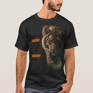Tijger 'niet' op jacht op een roofzuchtige afstand t-shirt