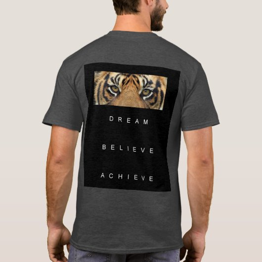 Tijgerdromen geloven dat je Motivatie Sjabloon kun T-shirt (Achterkant)