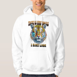 Tijgers zijn baas | I Aint Lion Hoodie