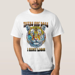 Tijgers zijn baas | I Aint Lion T-shirt