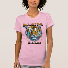 Tijgers zijn baas | I Aint Lion T-shirt