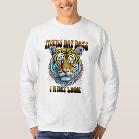 Tijgers zijn baas | I Aint Lion T-shirt (Voorkant)