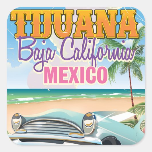 Tijuana Baja California, reisposter Vierkante Sticker (Voorkant)