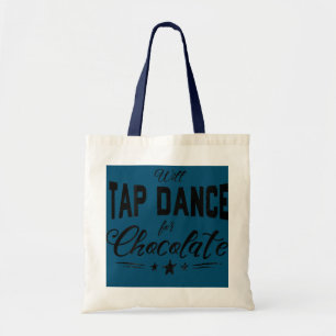 Tik Dancer Gift zal op Dans voor Chocolate BACK ti Tote Bag