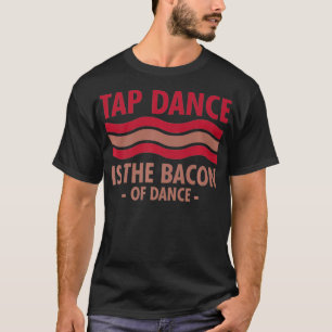 Tik dans is de bacon van Dance Step Dance coole T-shirt
