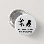 Tik de octopus niet tegen ronde button 3,2 cm (Voorkant /achterkant)