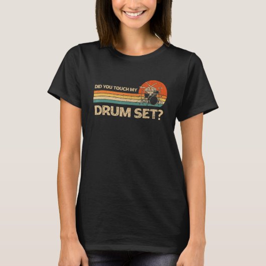 Tik je op Mijn drumstel Drummer Percussi T-shirt (Voorkant)