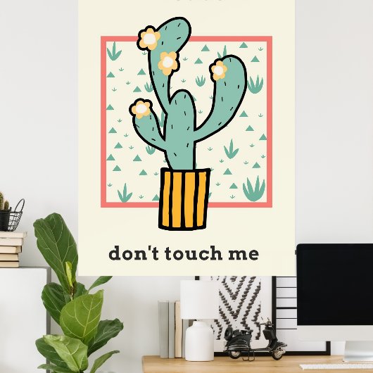 Tik niet op Cactus Poster (Thuiskantoor)