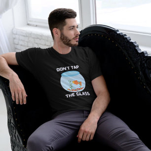 Tik Niet Op Het Glas Grappige Vis Waarschuwingscit T-shirt