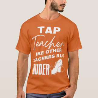 Tik op Leraar zoals andere Leraren maar luider T-shirt
