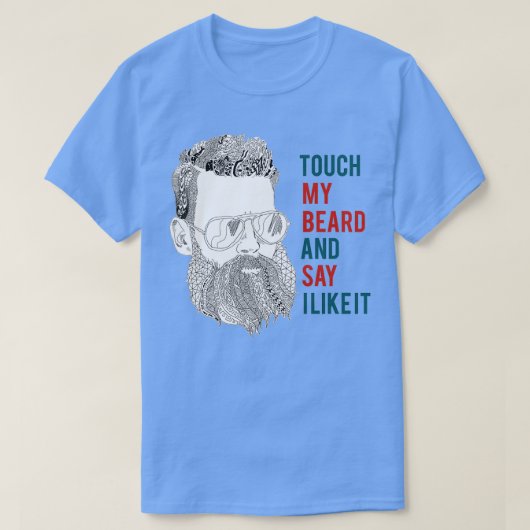 Tik op Mijn baard 1 T-shirt (Design voorkant)