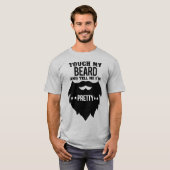 Tik op mijn baard en vertel me dat ik ben t-shirt (Voorkant volledig)