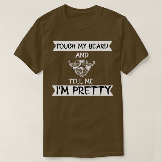 Tik op mijn baard en vertel me dat ik grappig 2 b t-shirt (Design voorkant)