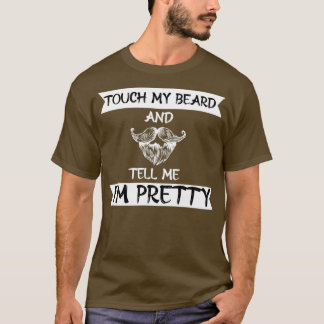 Tik op mijn baard en vertel me dat ik grappig 2 b t-shirt