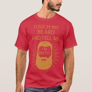 Tik op mijn baard en vertel me Ix27m 3 T-shirt