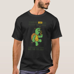 Tik op mijn bier en ik zal je zo hard slaanT T-shirt
