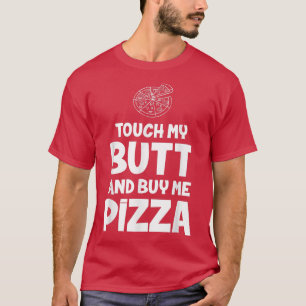 Tik op Mijn knop en koop me Pizza T Funny T-shirt