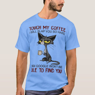 Tik op m'n koffie zodat ik je zo'n harde grappige  t-shirt