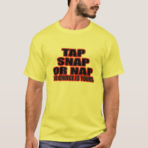 Tik, snap of nap - De keuze is van u T-shirt