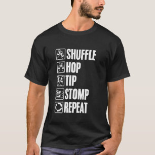 Tikken Shuffle Hop Tik Stamp Voet Stampen Tap Dans T-shirt