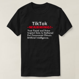 TikTok, Communt China verzamelt je gezicht/stem T T-shirt