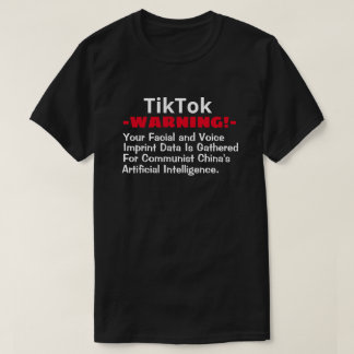 TikTok, Communt China verzamelt je gezicht/stem T T-shirt