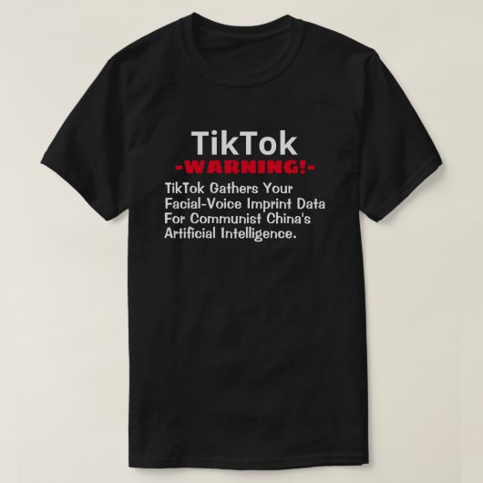TikTok verzamelt uw gezichtsvermogen en spraakgege T-shirt (Design voorkant)