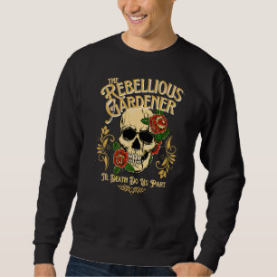 Til Death Do ons Part Rebellious Gardener Skull Ro Trui