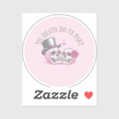 Til Death Do ons Part Sticker (Vel)