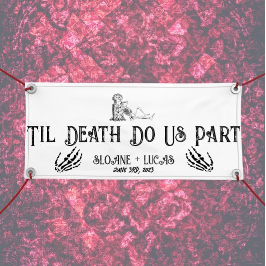 Til Death Do ons Part | Welkomstbanner van Vinyl | Spandoek