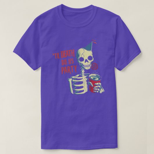 Til Death Do ons Party - Funny Skull Skeleton T-Sh T-shirt (Design voorkant)
