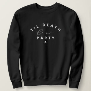 Til Death Do ons Party Halloween Sweatshirt